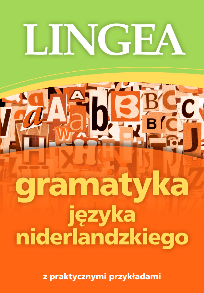 Gramatyka języka niderlandzkiego z praktycznymi przykładami